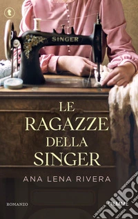 Le ragazze della Singer libro