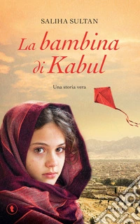 La bambina di Kabul libro