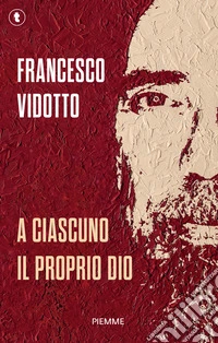 A ciascuno il proprio Dio libro