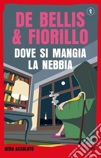 Dove si mangia la nebbia libro