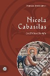 La Divina Liturgia. Testo greco a fronte libro di Cabasilas Nicola