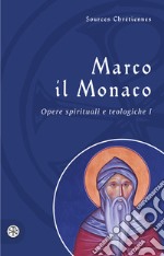 Opere spirituali e teologiche. Testo greco a fronte. Vol. 1