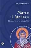 Opere spirituali e teologiche. Testo greco a fronte. Vol. 1 libro