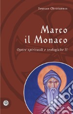 Opere spirituali e teologiche. Testo greco a fronte. Vol. 2