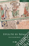 Cristo e l'Anticristo. Testo greco a fronte libro di Ippolito Di Roma