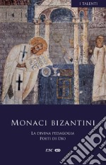 La divina pedagogia. Poeti di Dio. Testo greco a fronte libro