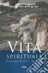 Vita spirituale libro di Garrigou-Lagrange Réginald