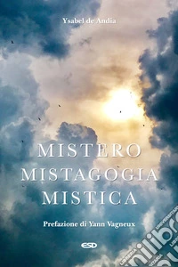 Mistero, mistagogia, mistica libro