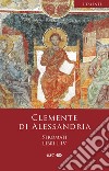 Stromati. Vol. 1-4: Libri I-IV libro di Clemente Alessandrino (san)