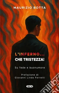 L'inferno... che tristezza! Su fede e buonumore libro