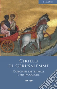 Catechesi battesimali e mistagogiche. Testo greco a fronte