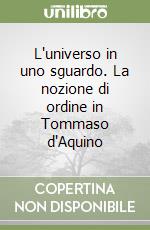 L'universo in uno sguardo. La nozione di ordine in Tommaso d'Aquino libro