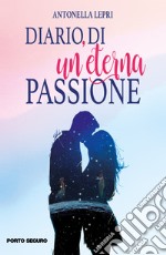 Diario di un'eterna passione libro