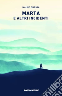 Marta e altri incidenti