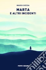 Marta e altri incidenti libro