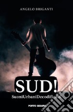 SUD! SuoniUrbaniDecodificati!