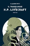 Il travelogue di H.P. Lovecraft libro di Foti Claudio