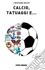 Calcio, tatuaggi e... libro