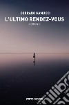 L'ultimo rendez-vous libro