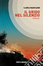 Il grido nel silenzio libro