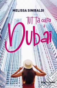 Tutta colpa di Dubai libro