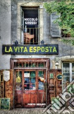 La vita esposta libro