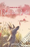 I bulli della foresta libro