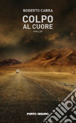 Colpo al cuore libro