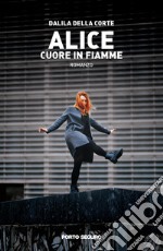 Alice cuore in fiamme