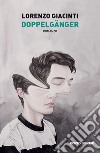 Doppelgänger libro di Giacinti Lorenzo