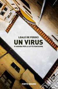 Un virus si aggira per la città fantasma libro