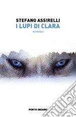 I lupi di Clara libro