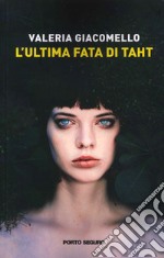 L'ultima fata di Taht