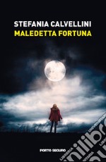 Maledetta fortuna