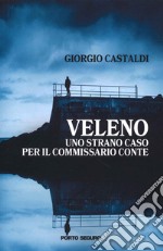 Veleno. Uno strano caso per il commissario Conte libro