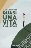 Quasi una vita di vaghi barlumi libro