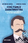 Così parlò Zarathustra. La via mitica occidentale al Divino Immanente libro