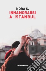 Innamorarsi a Istanbul libro