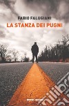 La stanza dei pugni libro