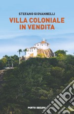 Villa coloniale in vendita libro