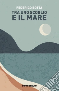 Tra uno scoglio e il mare