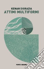 Attimi multiformi libro