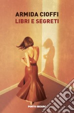 Libri e segreti libro