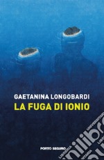 La fuga di Ionio libro