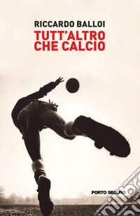 Tutt'altro che calcio libro