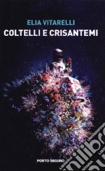 Coltelli e crisantemi libro