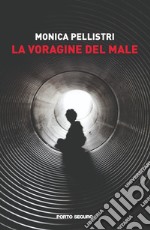 La voragine del male