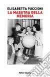 La maestra della memoria libro