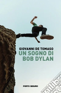 Un sogno di Bob Dylan libro
