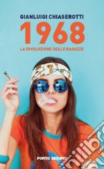 1968. La rivoluzione delle ragazze